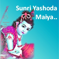 Sunri Yashoda Maiya