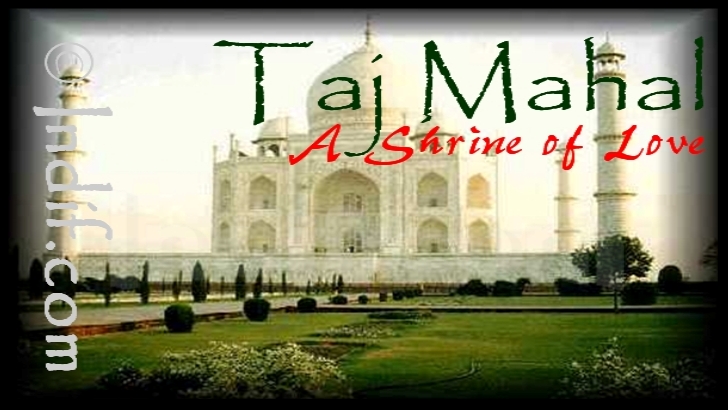 Taj Mahal - A dream in Marble