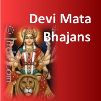 Devi Mata Bhajans / Bhente